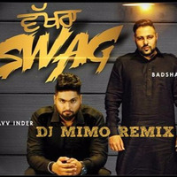 Navv Inder ft. Badshah  - Wakhra Swag  (DJ MIMO Remix) - OUT NOW !! by Asif Ahmed Mimo