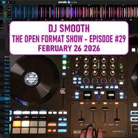 The Open Format Show - Episode #29 by Dj Smooth