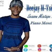 Deejay M-Tsile - Season Mixtape 74(Piano Moves) by Deejay M-Tsile