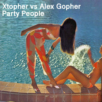 Xtopher vs Alex Gopher - Party People by Xtopher