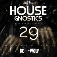 House Gnostics Mix 29PointTwo by De_-Wolf by J.KHULU