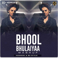 Bhool Bhulaiyaa 2 (Mashup) - KEDROCK &amp; SD Style by Bollywood DJs Club