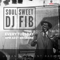 Soul Sweet #4 - DJ Fib (Tue 19 Feb 2019) by Urban Movement Radio