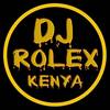 DJ ROLEX KENYA.