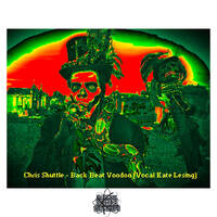 Chris Shuttle - Back Beat Voodoo (Vocal Kate Lesing) [Free Release] by @UniverseAxiom .LaBeL.