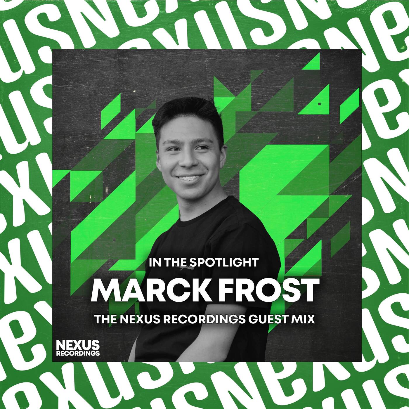 In The Spotlight - Marck Frost - Nexus Recordings Guest Mix episode artwork