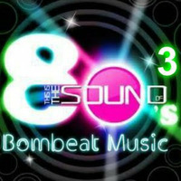 This Is The Sound Of 80?s Vol.3 - Bombeat Music by Bombeat