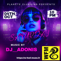Planète Clubbing sur WFM Live 04.10.2025 by DJ Adonis