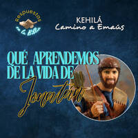 304. ¿Qué aprendemos de la vida de Jonatán? by Kehila Camino a Emaus
