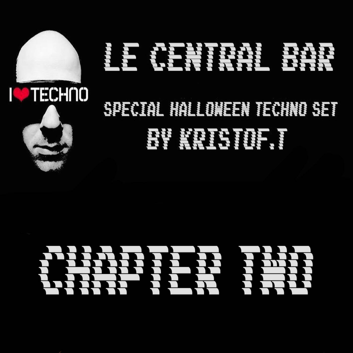 KRISTOF.T@Le Central Bar - Halloween Dj Set - Chapter Two - 1016 episode artwork