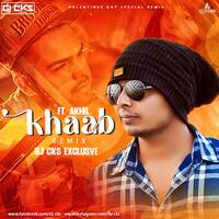 KHAAB (REMIX)(Ft.Akhil)DJ CKS Exclusive by DJ CKS EXCLUSIVE