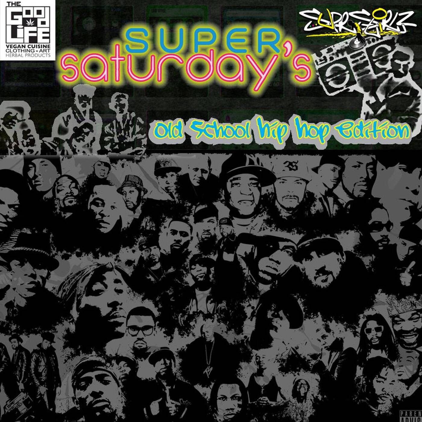 Super Saturday's Old School Hip Hop Edition [live mix] episode artwork