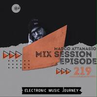 Marco Attanasio – Mix Session Episode 219 (Melodic / Progressive / Afro / Deep House) by Marco Attanasio