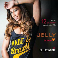 Bell Roncoli DJ Promo Jelly In Love by Bell Roncoli