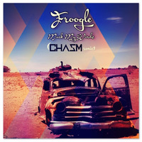 Froogle - Mark My Words (CHASM remix) **BUY = FREE DL** by CHASM