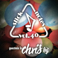 Chris BG - Guest Mix Slick Notes 040  April 2015 by Chris BG