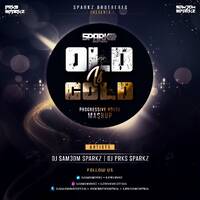 Old Is Gold (Progressive House) - SparkZ Brothers by DJ Sam3dm SparkZ