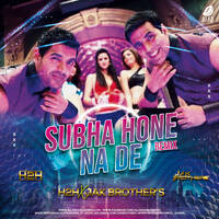 Subha Hone Na De (Remix) - H2H x Jak Brothers by All Indian DJs Drive