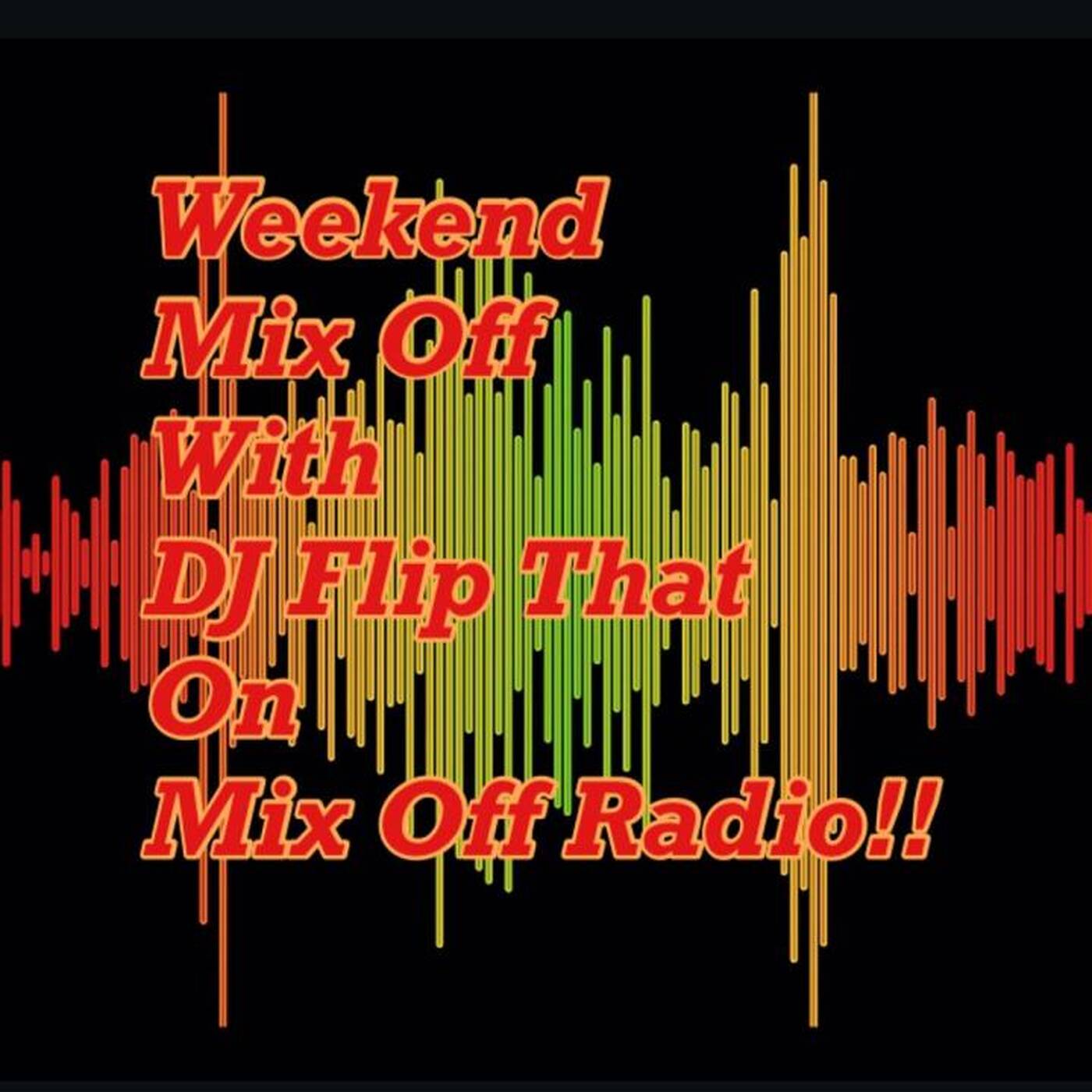Mix Off Radio - Week End Mix Off (DJ Mix) Music Variety_openformat episode artwork