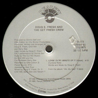 Doug E. Fresh - Lovin' Ev'ry Minute Of It (DJ Dynamite edit) by DJ Dynamite aka Dimitri