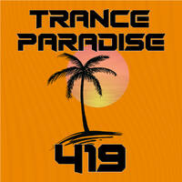 Trance Paradise 419 (NASH Guest Mix) by Euphoric Nation