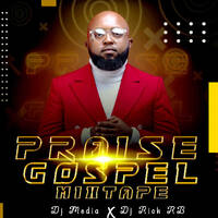 The Praise Gospel Mixtape by Dj Rioh Rb ft Dj Media by 𝐃𝐣 𝐌𝐞𝐝𝐢𝐚