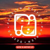 Phorlen Destro - Maybe In Another Life by Phorlen Destro