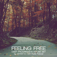 Feeling Free | Deep Progressive House Set by Johnny M