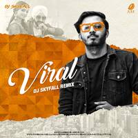 Viral (Remix) - DJ Skyfall by All Indian DJs Drive