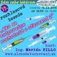 Sám sebe lekárom 35 - 2016-02-16 Ako sa zodpovedne rozhodnúť o očkovaní - 2. časť by Slobodný Vysielač