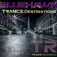 BlueHawk - Trance Destinations: NCL 010 14 Nov 2025 by BlueHawk / J.Alexander