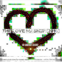 The Love Mashup (2016) by dj shine india