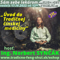 Sám sebe lekárom 311 - 2022-04-17 „Úvod do Tradičnej čínskej medicíny“ by Slobodný Vysielač