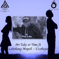 Uzobuya by Mr Take ur Time
