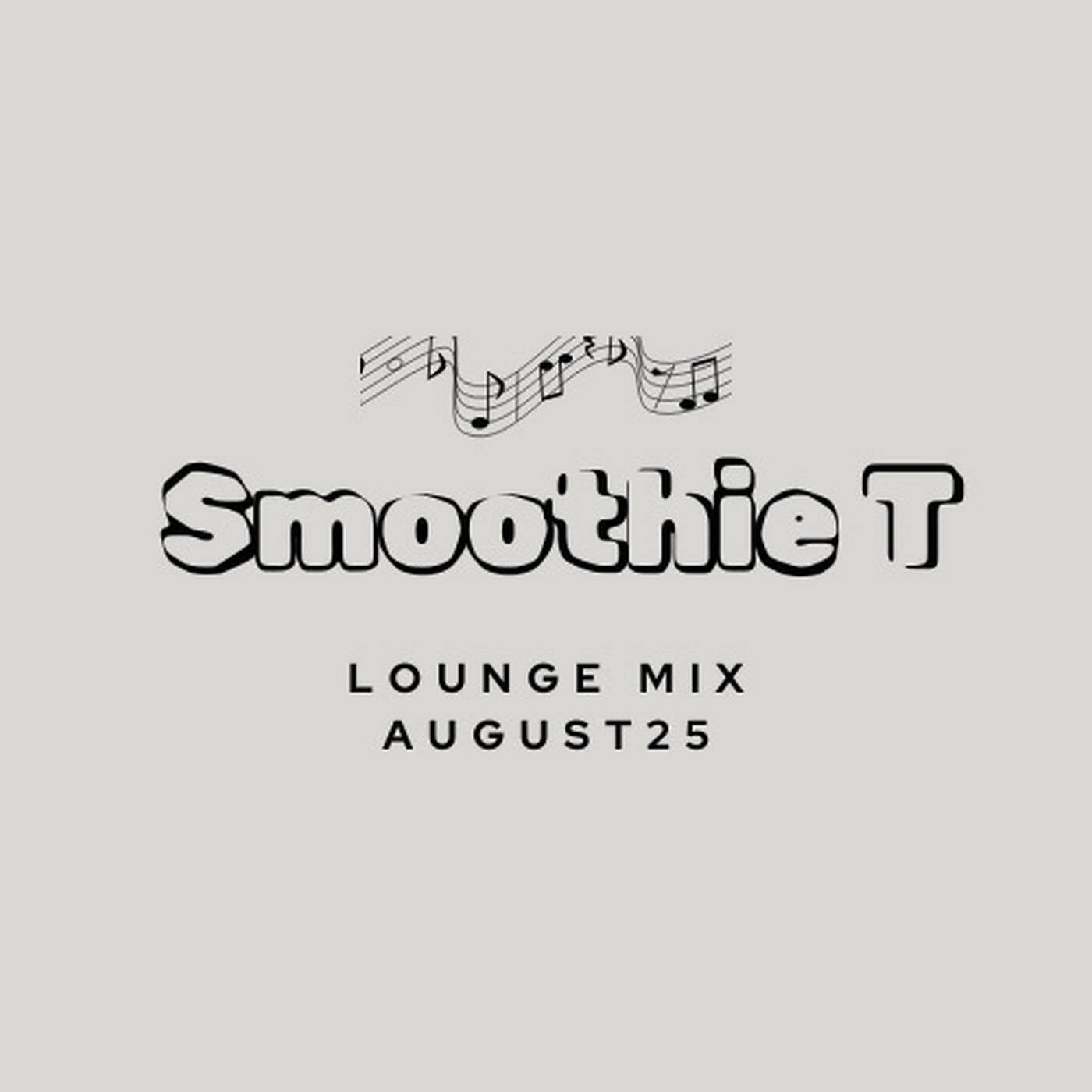 Smoothie T August25 Lounge Mix