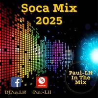 Soca Mix 2025 by Paul-LH