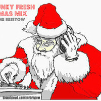 Funk Fresh Xmas Mix - 2014 by Mr Bristow