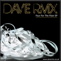 Dave RMX - 4 For The Floor EP