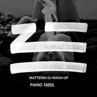 Piano Faded (Matteino dj Mash up) by Matteino dj