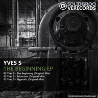 Yves S - The Extinction (Original Mix) preview soon on Solid Groove Records by Yves Simon