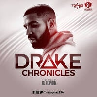DJ TOPHAZ - DRAKE CHRONICLES (Pre 2019) by Tophaz