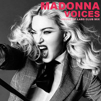 Madonna - Voices (House Of Labs Club Mix) by House of Labs