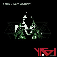 G. Felix - Let's Make Movement by Yagi Records