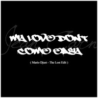 My Love Don't Come Easy (Mario Djust the lost mix) mp3 by Mário Djust