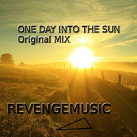 One Day Into The Sun(Original mix) Revengemusic by revengemusic
