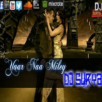 Yaar naa miley-DJSurya remix by DJSURYA