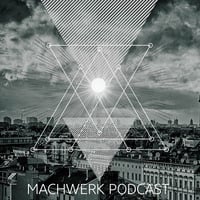Machwerk Podcast - Daniel Diaz #041 by Machwerk