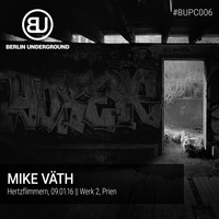 #BUPC006 - MIKE VÄTH by Berlin Underground Records