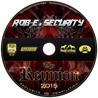 Rob-E & Security - The OFFICIAL 2015 Reunion Mix by DJ Rob-E