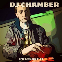 DJ Chamber - Postcast 11 by Post Breaks